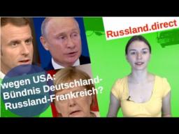 04.11.2018. Russland news. Wegen USA: Bündnis Deutschland-Russland-Frankreich?